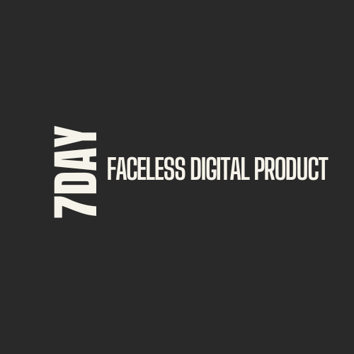 7-Day Faceless Digital Product Launch System